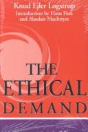 Cover of: The ethical demand by K. E. Løgstrup