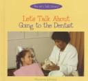 Let's talk about going to the dentist by Marianne Johnston