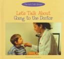 Cover of: Let's talk about going to the doctor by Marianne Johnston