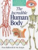 Cover of: The incredible human body