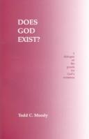 Does God exist? by Todd C. Moody