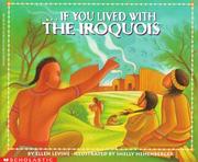 Cover of: If you lived with the Iroquois by Ellen Levine