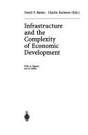Cover of: Infrastructure and the complexity of economic development