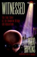 Cover of: Witnessed: the true story of the Brooklyn Bridge UFO abductions