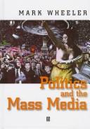 Cover of: Politics and the mass media