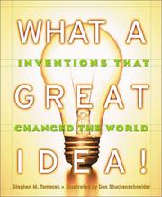 Cover of: What A Great Idea! Inventions That Changed The World | Stephen M. Tomecek