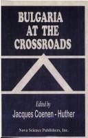 Cover of: Bulgaria at the crossroads by edited by Jacques Coenen-Huther.