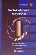 Cover of: Protein-based materials by Kevin McGrath and David Kaplan, editors.
