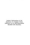 Cover of: Analytic deformations of the spectrum of a family of Dirac operators on an odd-dimensional manifold with boundary