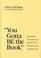 Cover of: "You gotta be the book"