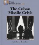 Cover of: The Cuban Missile Crisis