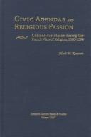 Civic agendas and religious passion by Mark W. Konnert