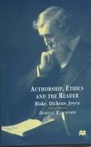Cover of: Authorship, ethics, and the reader: Blake, Dickens, Joyce