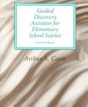 Cover of: Guided discovery activities for elementary school science by Arthur A. Carin
