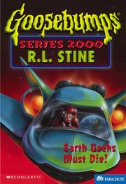 Goosebumps Series 2000 - Earth Geeks Must Go! by R. L. Stine