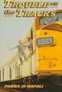 Cover of: Trouble on the tracks