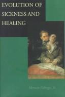 Cover of: Evolution of sickness and healing