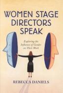 Cover of: Women stage directors speak by Rebecca Daniels