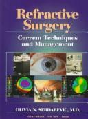 Cover of: Refractive surgery: current techniques and management