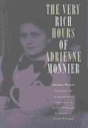 Cover of: The very rich hours of Adrienne Monnier by Adrienne Monnier