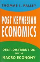 Post Keynesian economics by Thomas I. Palley