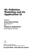 Cover of: Air pollution modeling and its application XI