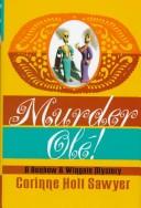 Cover of: Murder Olé! by Corinne Holt Sawyer