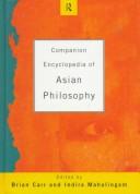 Cover of: Companion encyclopedia of Asian philosophy by edited by Brian Carr and Indira Mahalingam.