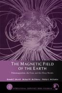 Cover of: The magnetic field of the earth by Ronald T. Merrill