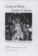 Cover of: Gods of flesh, gods of stone by edited by Joanne Punzo Waghorne and Norman Cutler in association with Vasudha Narayanan.