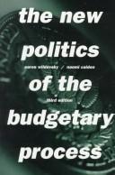 Cover of: The new politics of the budgetary process by Aaron B. Wildavsky