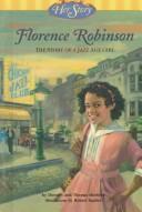 Cover of: Florence Robinson: the story of a jazz age girl