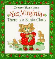 Cover of: Yes, Virginia, there is a Santa Claus