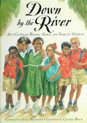 Cover of: Down by the River: Afro-Caribbean Rhymes, Games, and Songs for Children