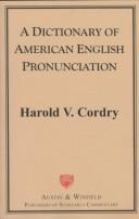 Cover of: A dictionary of American English pronunciation by Harold V. Cordry