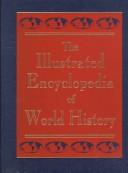 Cover of: The illustrated encyclopedia of world history