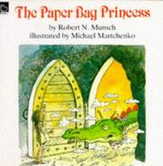 Cover of: The Paper Bag Princess by Robert N Munsch