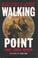 Cover of: Walking point