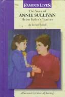 Cover of: The story of Annie Sullivan, Helen Keller's teacher