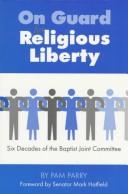 Cover of: On guard for religious liberty by Pam Parry