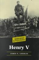 Cover of: Henry V | James N. Loehlin