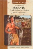 Cover of: The story of Squanto: first friend to the pilgrims