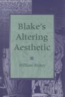 Cover of: Blake's altering aesthetic by William Richey