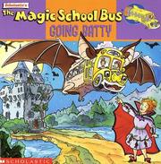 The Magic School Bus Going Batty by Nancy E. Krulik