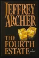 Cover of: The fourth estate by Jeffrey Archer