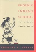 Cover of: Phoenix Indian School: the second half-century