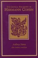 Cover of: The critical philosophy of Hermann Cohen =: La filosofia critica di Hermann Cohen