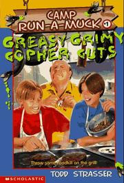 Cover of: Greasy Grimy Gopher Guts (Camp Run-a-Muck) by Todd Strasser