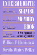 Cover of: Intermediate Spanish memory book: a new approach to vocabulary building