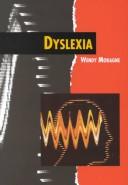 Cover of: Dyslexia by Wendy Moragne